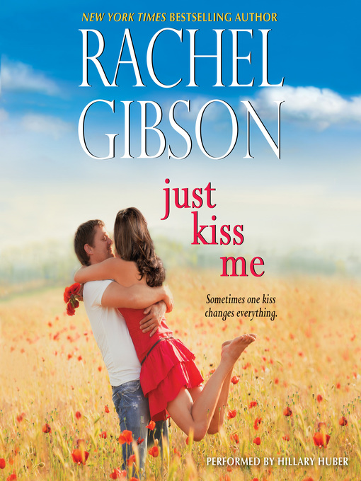 Title details for Just Kiss Me by Rachel Gibson - Available